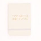 Leatherette Pocket Journal Too Much Shit To-Do