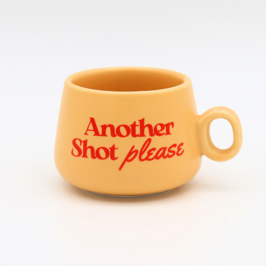 Another Shot Please Espresso Shot Mug
