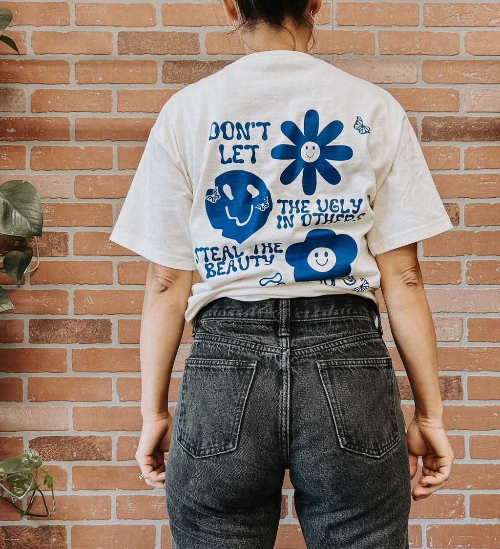 Don’t let the Ugly – T-shirt