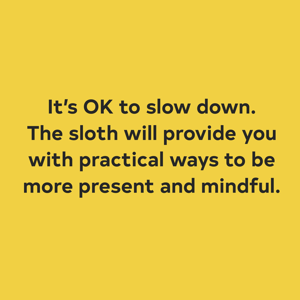 A Sloth's Guide to Mindfulness