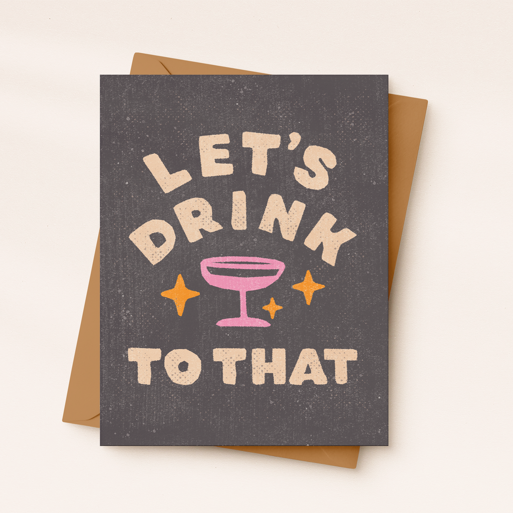 Funny Greeting Card | Let’s Drink to That | Funny Cheers Card