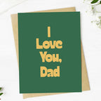 "I love you, Dad" Happy Father's Day Card