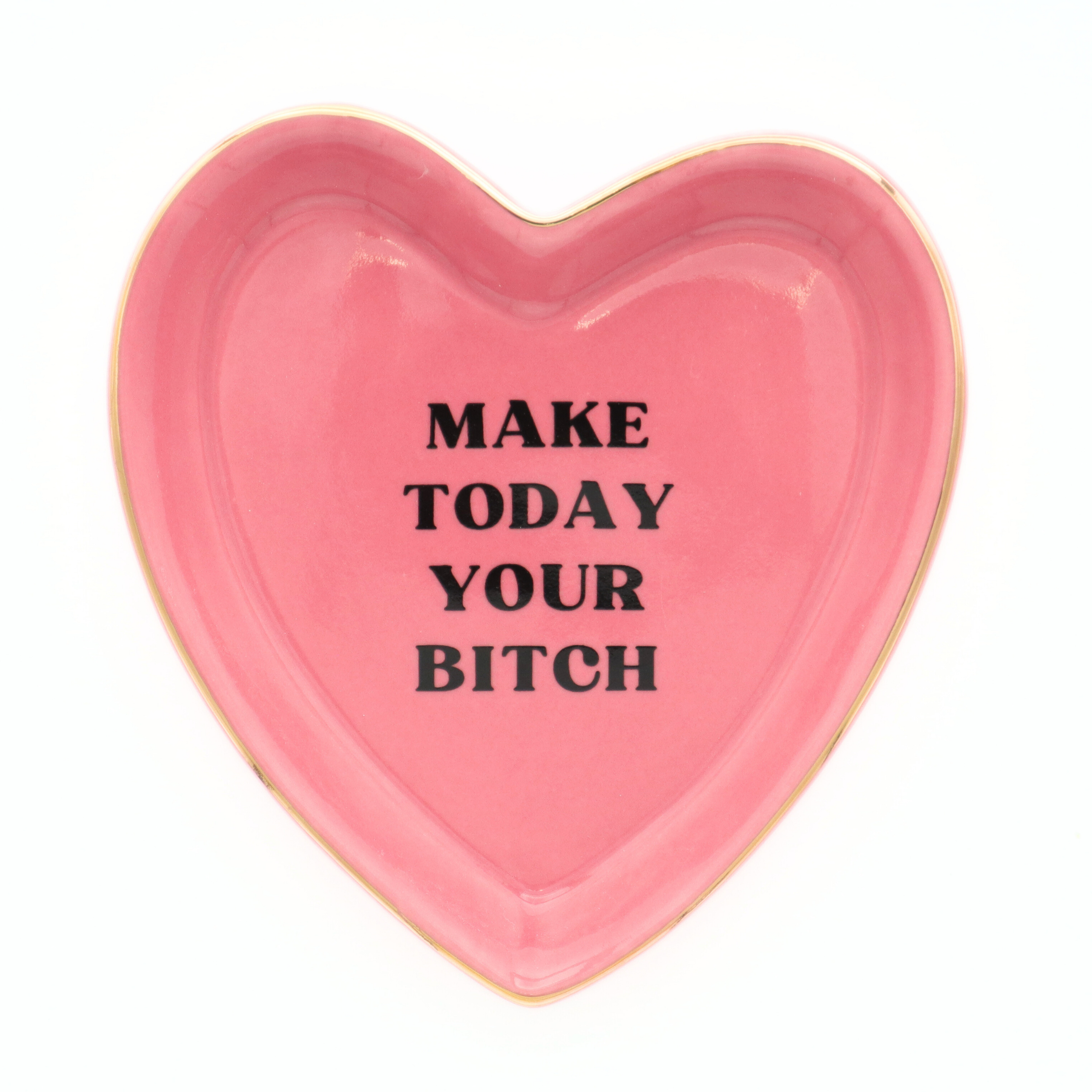 Heart Trinket Tray Make Today Your Bitch