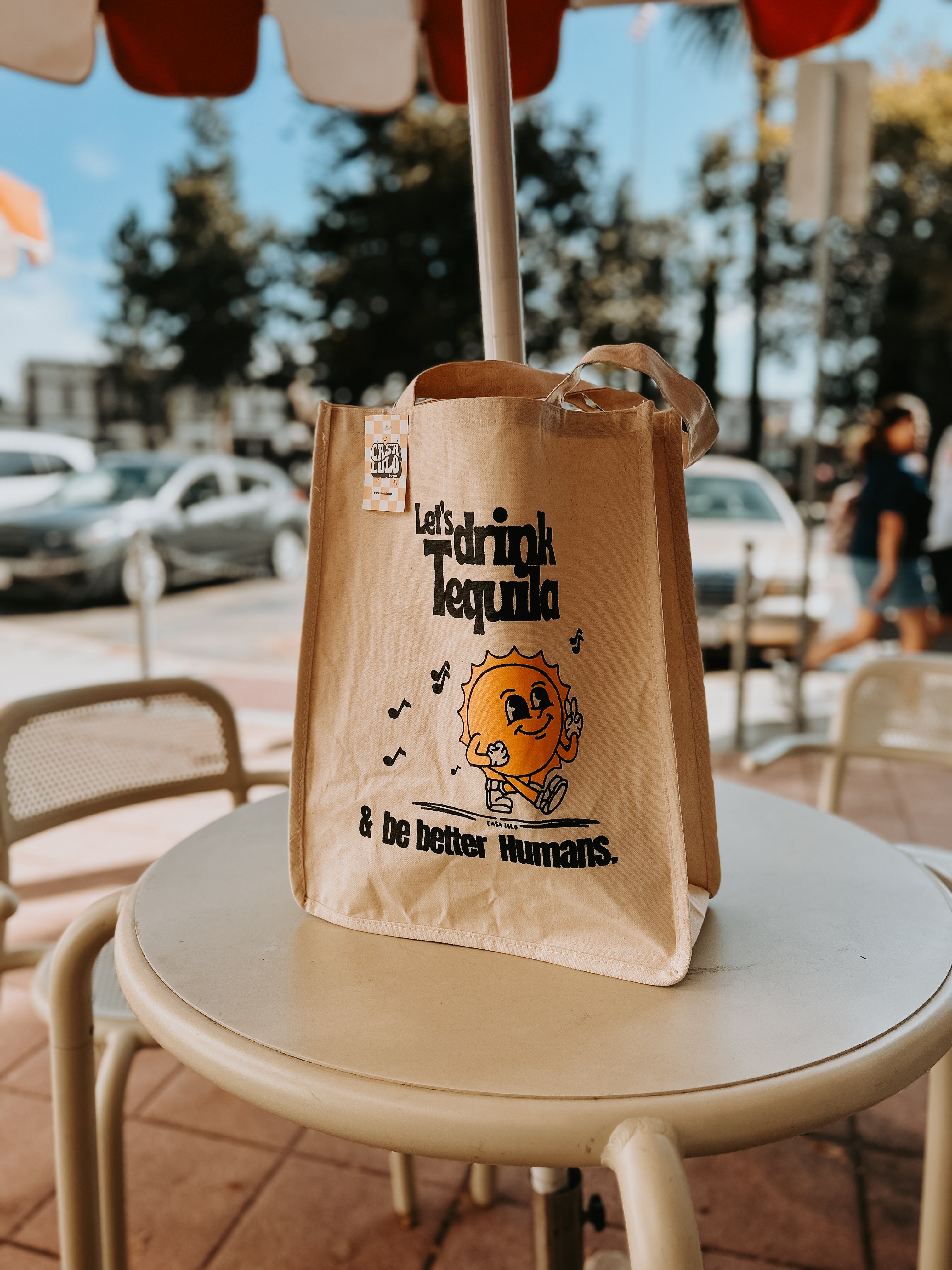 Let's Drink Tequila and Be Better Humans Tote