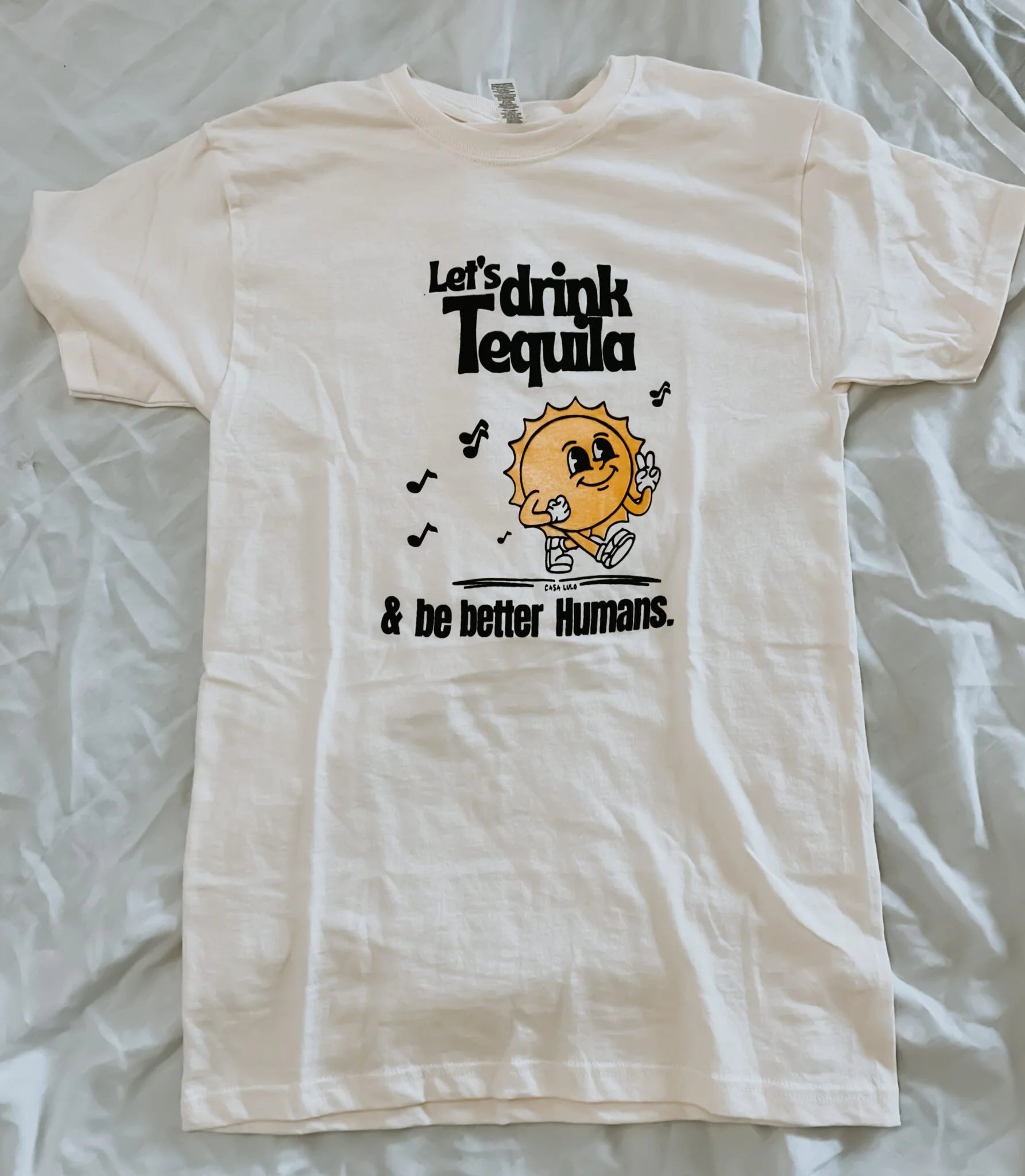Let’s Drink Tequila and be Better Humans” t-shirt