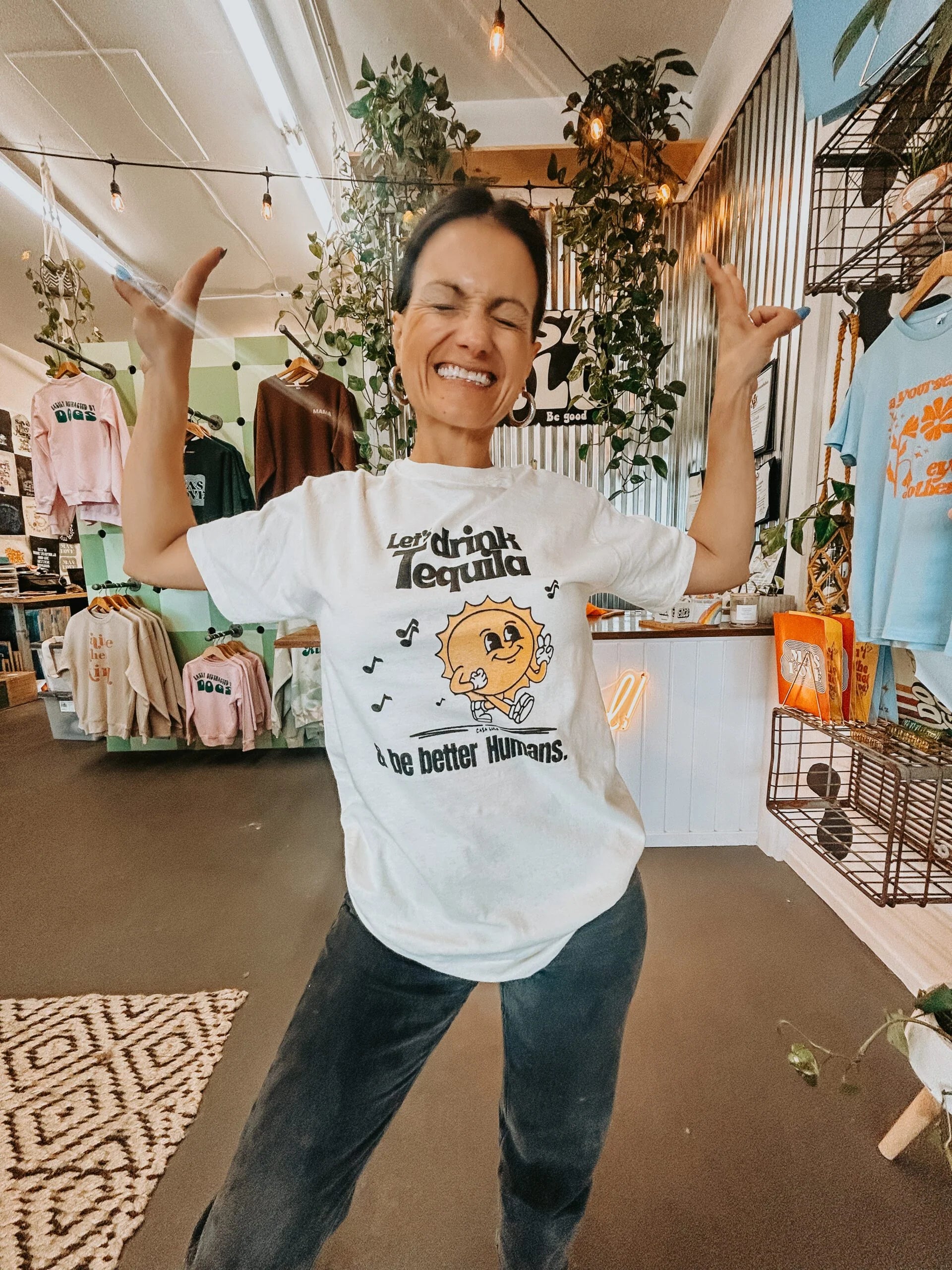 Let’s Drink Tequila and be Better Humans” t-shirt