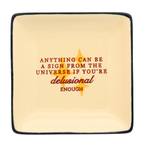 Square Trinket Tray Sign From The Universe