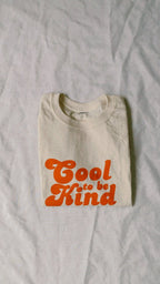 Cool to be Kind -T-shirt