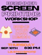 Screen Printing Workshop THURSDAY September  10th @ 6:30 PM